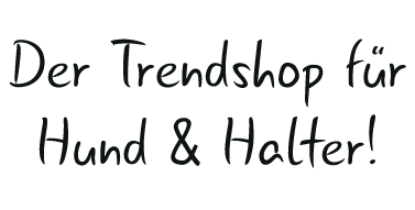 Der Trendshop für Hund & Halter